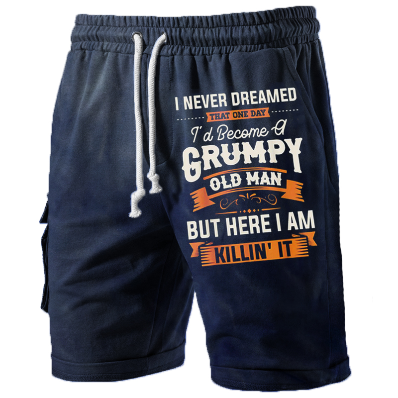 I Never Dreamed That Id Become A Grumpy Old Man Sports Shorts